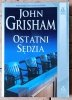 John Grisham • Czas zapłaty - Apelacja - Król afer - Ostatni sędzia - Wezwanie